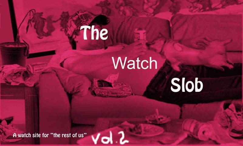 Name:  The Watch SlobVol2.jpg
Views: 91
Size:  42.5 KB